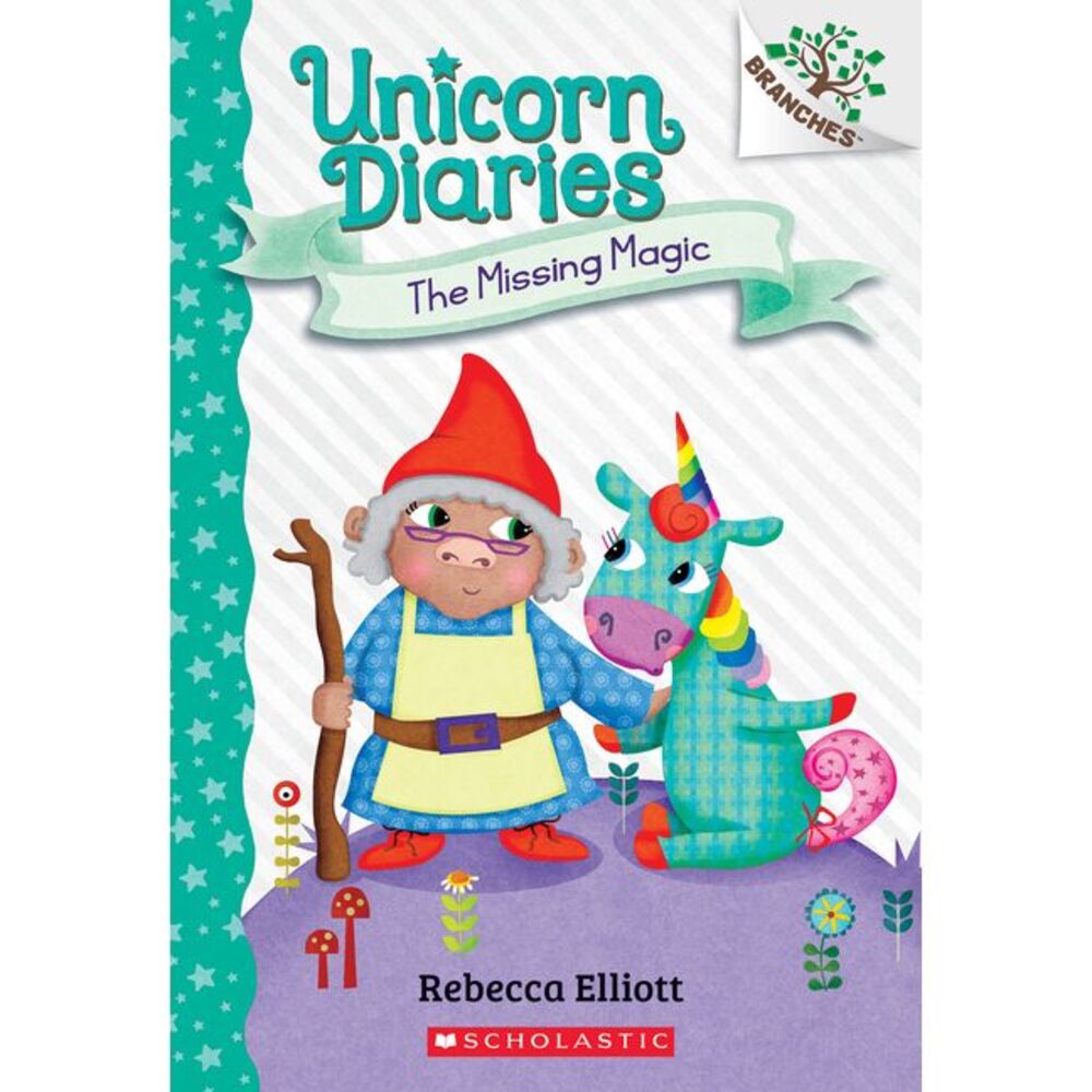 The Missing Magic: A Branches Book (Unicorn Diaries #7): Volume 7 -- Rebecca Ell